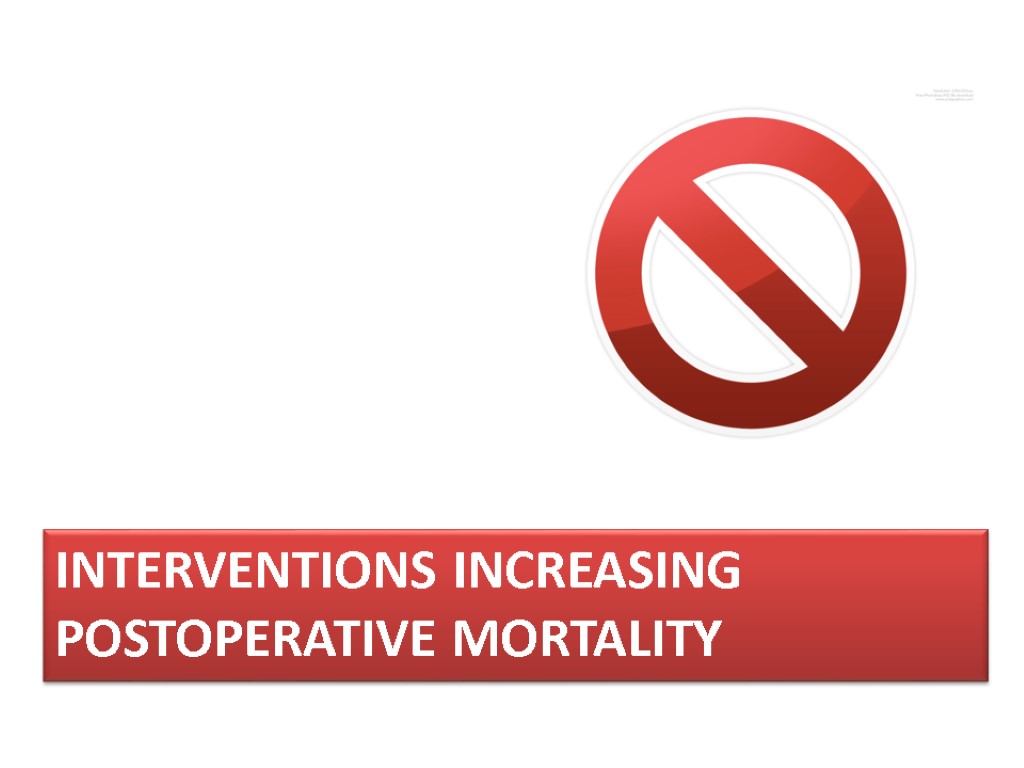 Interventions increasing postoperative mortality